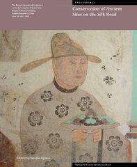 Conservation of Ancient Sites on the Silk Road: Proceedings of the Second International Conference on the Conservation of Grotto Sites, Mogao Grottoes, Dunhuang, People's Republic of China, June 28-