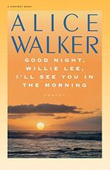 Good Night, Willie Lee, I'll See You in the Morning: Poems