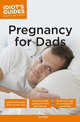 Pregnancy for Dads by Kelly, Joe