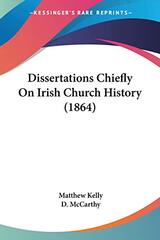 Dissertations Chiefly On Irish Church History (1864)