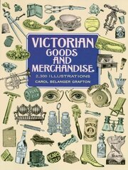 Victorian Goods and Merchandise: 2,300 Illustrations