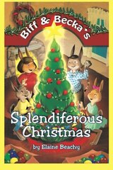 Biff & Becka's Splendiferous Christmas