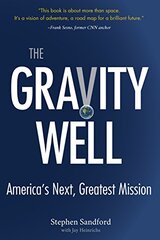 The Gravity Well: America's Next, Greatest Mission