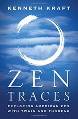 Zen Traces: Exploring American Zen With Twain and Thoreau